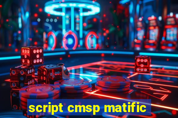 script cmsp matific